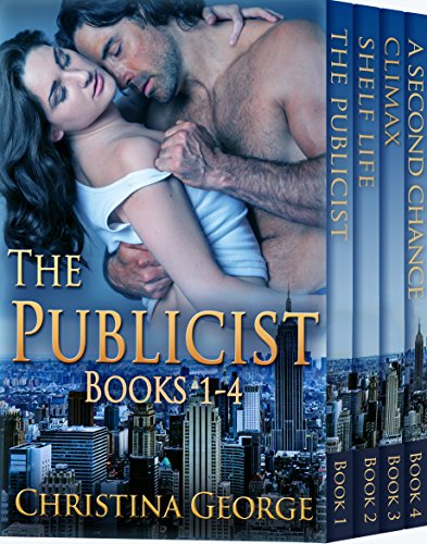 The Publicist Series – Book 1 – 4: Contemporary Romance Series PLUS a Bonus Book! by Christina George